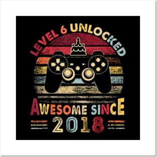 Level 6 Unlocked Awesome Since 2018 6Th Birthday Gaming Posters and Art